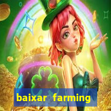 baixar farming simulator 18 dinheiro infinito